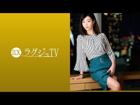 259LUXU-1090 ラグジュTV 1074 上品な佇まいの奥様が旦那の許可を経て念願のAV出演。旦那以外のペニスの刺激に酔いしれ、頬を染めながら中イキ絶頂！！